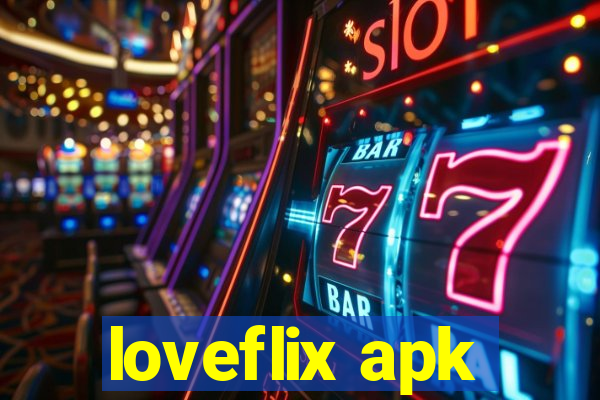 loveflix apk